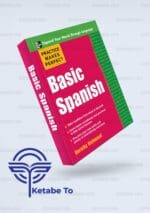 کتاب آموزش مقدماتی زبان اسپانیایی | کتاب Practice Makes Perfect:Basic Spanish | Practice Makes Perfect Basic Spanish | کتاب Practice Makes Perfect Basic Spanish | کتاب Basic Spanish