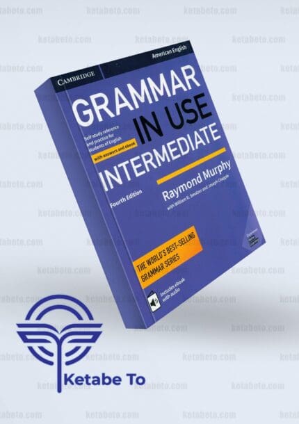 کتاب Grammar in Use Intermediate 4th | کتاب گرامر این یوز اینترمدیت ویرایش چهارم