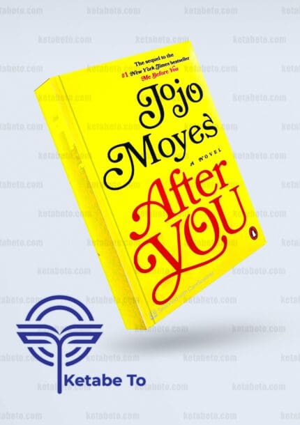 کتاب رمان انگلیسی پس از تو | کتاب رمان انگلیسی After You | خرید کتاب رمان انگلیسی پس از تو | خرید کتاب رمان انگلیسی After You | رمان انگلیسی پس از تو | رمان انگلیسی After You