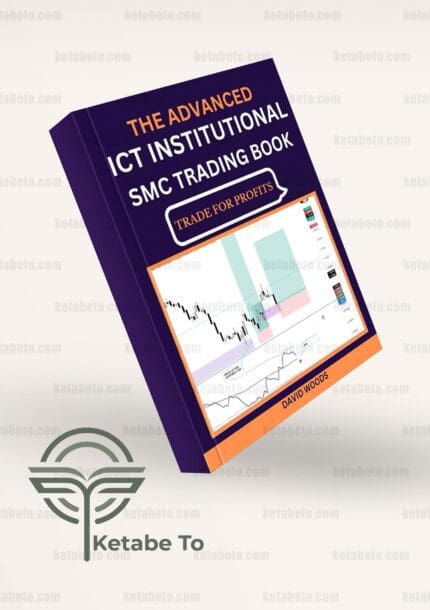 کتاب ICT INSTITUTIONAL SMC TRADING | خرید کتاب ICT INSTITUTIONAL SMC TRADING | بازار مالی | کتاب آموزشی