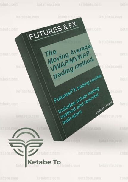 کتاب The Moving Average with VWAP & MVWAP | میانگین متحرک با VWAP و MVWAP | خرید کتاب The Moving Average with VWAP & MVWAP | کتاب میانگین متحرک با VWAP و MVWAP | خرید کتاب میانگین متحرک با VWAP و MVWAP
