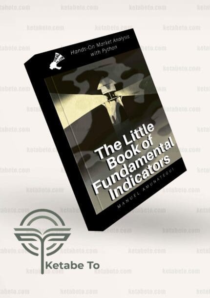 کتاب The Little Book of Fundamental Indicators | کتاب کوچک شاخص های بنیادی | بازار مالی | خرید کتاب کوچک شاخص های بنیادی | خرید کتاب The Little Book of Fundamental Indicators