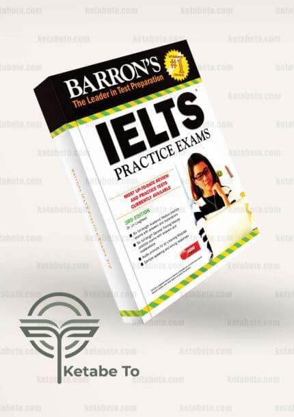 کتاب Barrons IELTS Practice Exams 3rd | خرید کتاب Barrons IELTS Practice Exams 3rd | کتاب Barrons IELTS Practice | Barrons IELTS Practice Exams 3rd