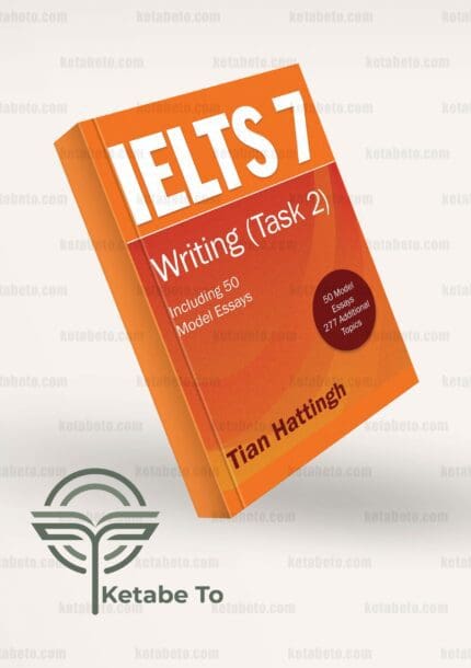 کتاب آیلتس 7 رایتینگ تسک 2 | کتاب IELTS 7 Writing Task 2 | خرید کتاب آیلتس 7 رایتینگ تسک 2 | خرید کتاب IELTS 7 Writing Task 2 | آیلتس 7 رایتینگ تسک 2 | IELTS 7 Writing Task 2
