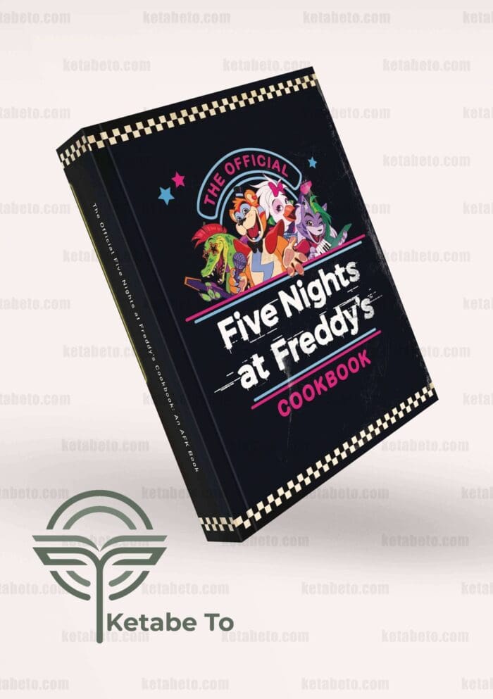 کتاب The Official Five Nights at Freddy's Cookbook: An AFK Book